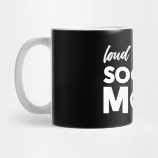 Loud And Proud Soccer Mom Mug